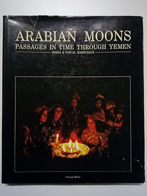 Immagine del venditore per Arabian Moons Passages in time through Yemen venduto da Antiquariat Smock