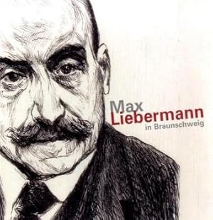 Max Liebermann in Braunschweig : [anlässlich der gleichnamigen Ausstellung in der Galerie Städtis...