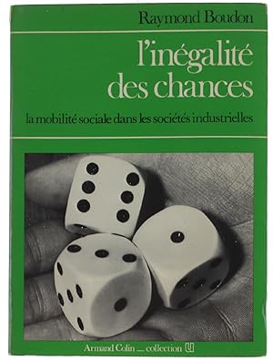 Seller image for L'INEGALITE' DES CHANCES. La mobilit sociale dans les socits industrielles.: for sale by Bergoglio Libri d'Epoca