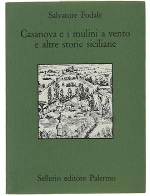 CASANOVA E I MULINI A VENTO E ALTRE STORIE SICILIANE.: