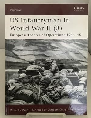 Imagen del vendedor de Us Infantryman In World War II (3) European Theater of Operation 1944-45 a la venta por S. Howlett-West Books (Member ABAA)