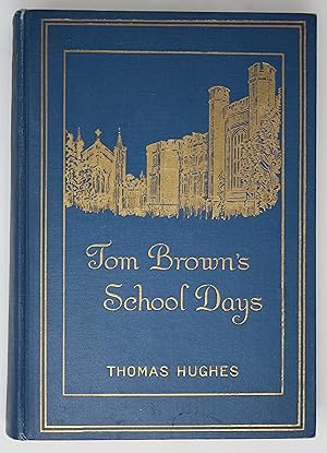 Tom Brown's School Days: With a Preface by Lord Kilbracken, an Introduction, Notes and Illustrations
