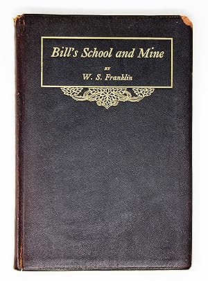Bill's School and Mine: A Collection of Essays on Education