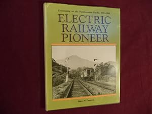 Seller image for Electric Railway Pioneer. Commuting on the Northwestern Pacific. 1903-1941. for sale by BookMine