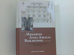Die Herzogin Anna Amalia Bibliothek in Weimar: Zur Baugeschichte im Zeitalter der Aufklärung Zur ...