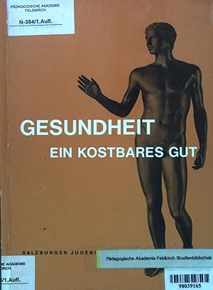 Bild des Verkufers fr Gesundheit ein kostbares Gut: Gesundheitslehre fr den polytechnischen Lehrgang. zum Verkauf von books4less (Versandantiquariat Petra Gros GmbH & Co. KG)