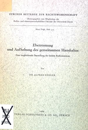 Seller image for Ehetrennung und Aufhebung des gemeinsamen Haushaltes: Eine vergleichende Darstellung der beiden Rechtsinstitute. Zrcher Beitrge zur Rechtswissenschaft, Neu Folge, Heft 310 for sale by books4less (Versandantiquariat Petra Gros GmbH & Co. KG)