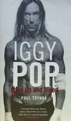 Iggy Pop: Open Up and Bleed