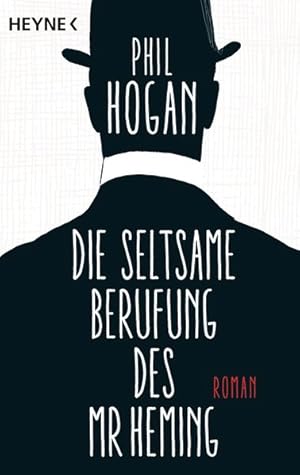 Seller image for Die seltsame Berufung des Mr Heming: Roman for sale by Gerald Wollermann