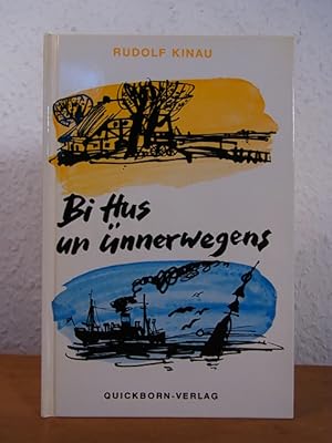 Seller image for Bi Hus un nnerwegens. Geschichten un Gedichten for sale by Antiquariat Weber
