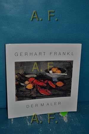 Immagine del venditore per Gerhart Frankl, der Maler. Mit Beitr. von Julian Sofaer, Wilfried Skreiner und Arnulf Rohsmann venduto da Antiquarische Fundgrube e.U.
