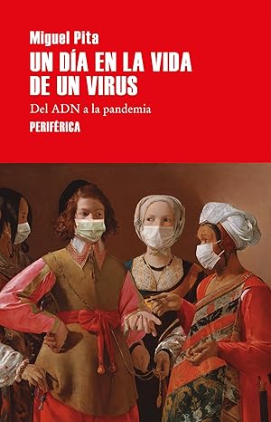 Seller image for Un da en la vida de un virus DEL ADN A LA PANDEMIA for sale by Imosver