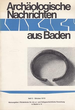 Bild des Verkufers fr Archologische Nachrichten aus Baden Heft 5 Oktober 1970 Hrsg.: Frderkreis Archologie in Baden e.V. zum Verkauf von Versandantiquariat Nussbaum