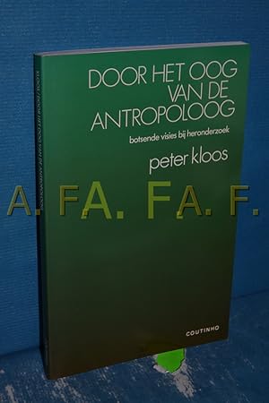 Image du vendeur pour Door het oog van de antropoloog : botsende visies bij heronderzoek mis en vente par Antiquarische Fundgrube e.U.