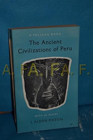 Image du vendeur pour The Ancient Civilizations of Peru mis en vente par Antiquarische Fundgrube e.U.