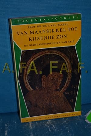 Imagen del vendedor de Van maansikkel tot rijzende zon : de grote godsdiensten van Azie a la venta por Antiquarische Fundgrube e.U.