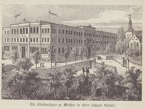 Seller image for Die Fürstenschule zu Meißen in ihrer jetzigen Gestalt. Stahlstich von 1895. for sale by ANTIQUARIAT Franke BRUDDENBOOKS