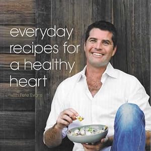 Everyday Recipes for A Healthy Heart with Pete Evans