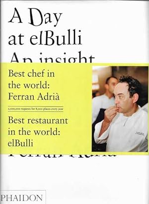 Imagen del vendedor de A Day at elBulli : An insight into the ideas, methods and creativity of Ferran Adria a la venta por Leura Books