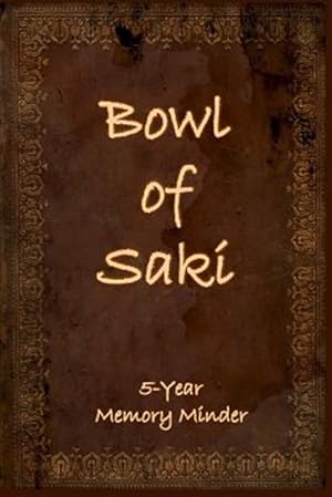 Immagine del venditore per Bowl of Saki - 5-year Memory Minder venduto da GreatBookPricesUK