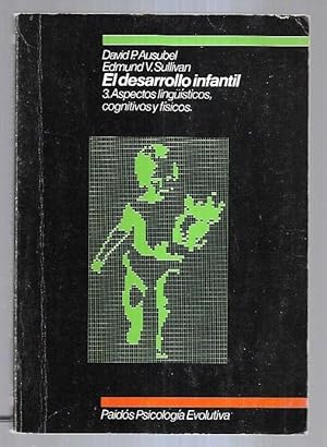 Seller image for DESARROLLO INFANTIL - EL. TOMO 3: ASPECTOS LINGISTICOS, COGNITIVOS Y FISICOS for sale by Desvn del Libro / Desvan del Libro, SL