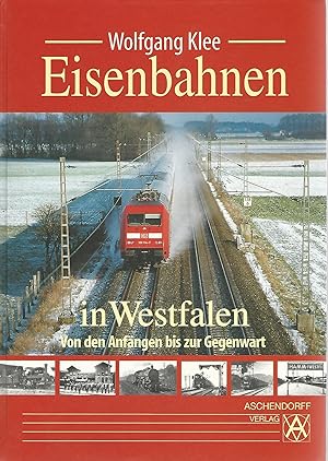 Bild des Verkufers fr Eisenbahnen in Westfalen. Von den Anfngen bis zur Gegenwart. zum Verkauf von Antiquariat-Plate