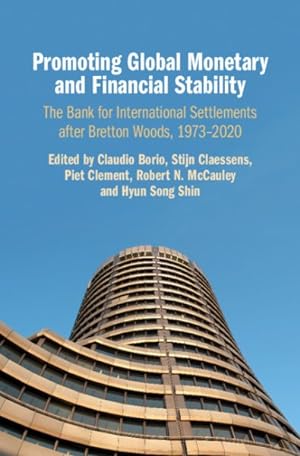 Immagine del venditore per Promoting Global Monetary and Financial Stability : The Bank for International Settlements After Bretton Woods, 1973-2020 venduto da GreatBookPricesUK
