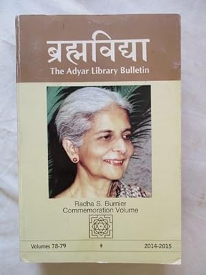 THE ADYAR LIBRARY BULLETIN VOLUMES 78-79 2014-2015 Radha S Burnier Commemoration volume