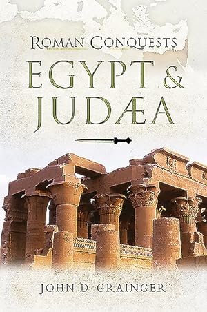 Seller image for Roman Conquests : Egypt and Judaea for sale by GreatBookPrices