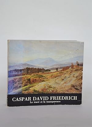 Imagen del vendedor de Caspar David Friedrich, Le trac et La Transparence a la venta por Librairie Raimbeau