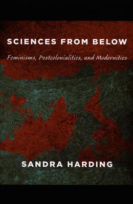 Imagen del vendedor de Sciences from Below: Feminisms, Postcolonialities, and Modernities (Paperback or Softback) a la venta por BargainBookStores
