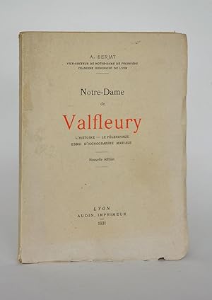 Seller image for Notre-Dame De Valfleury, l'histoire, Le Plerinage, Essai D'iconographie mariale. Nouvelle dition for sale by Librairie Raimbeau