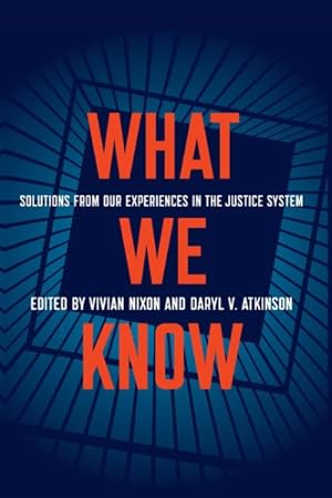 Imagen del vendedor de What We Know : Solutions from Our Experiences in the Justice System a la venta por GreatBookPrices