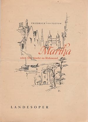 Immagine del venditore per Programmheft Friedrich von Flotow MARTHA oder DER MARKT ZU RICHMOND ca. 1950 venduto da Programmhefte24 Schauspiel und Musiktheater der letzten 150 Jahre