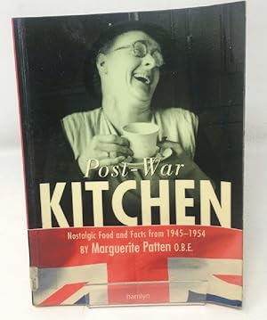 Marguerite Patten's Post-war Kitchen: Nostalgic Food and Facts from 1945-54: Nostalgic Food and F...