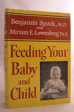 FEEDING YOUR BABY AND CHILD (DJ protected by a brand new, clear, acid-free mylar cover)