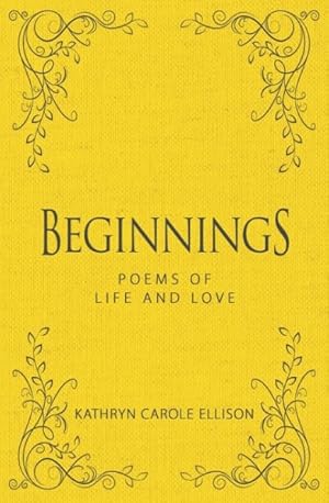 Imagen del vendedor de Beginnings : Poems of Life and Love a la venta por GreatBookPrices