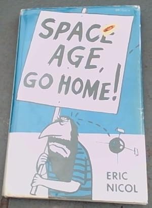 Bild des Verkufers fr Space Age, Go Home ! zum Verkauf von Chapter 1