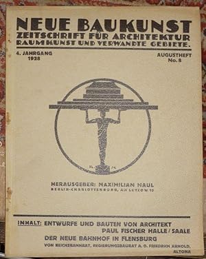 Neue Baukunst. Zeitschrift für Architektur, Raumkunst und verwandte Gebiete, 4. Jahrgang 1928, Au...