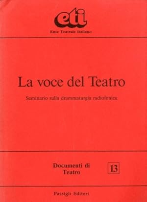 Seller image for La voce del Teatro. for sale by LIBET - Libreria del Riacquisto