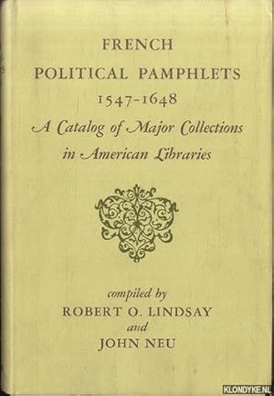 Bild des Verkufers fr French Political Pamphlets 1547-1648. A Catalog of Major Collections in American Libraries zum Verkauf von Klondyke