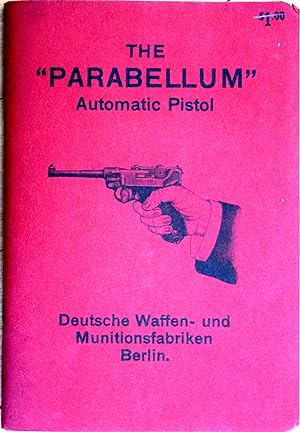 The Parabellum Automatic Pistol