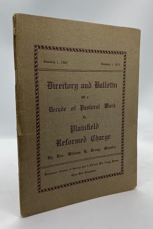 Directory and Bulletin of a Decade of Pastoral Work in Plainfield Reformed Charge
