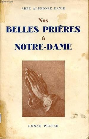 Seller image for Nos belles prires  Notre-Dame - Texte historique commentaire souvenir. for sale by Le-Livre