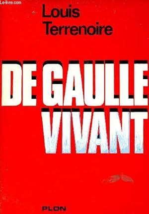 Imagen del vendedor de De Gaulle vivant. a la venta por Le-Livre