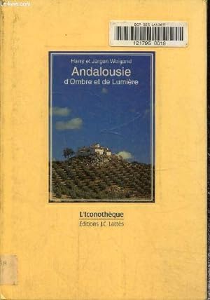 Bild des Verkufers fr Andalousie d'ombre et de lumire zum Verkauf von Le-Livre