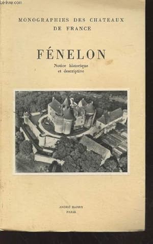 Seller image for Fnelon : Notice historique et descriptive (Collection : "Monographies des Chteaux de France") for sale by Le-Livre