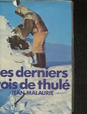 Image du vendeur pour Les derniers rois de Thul avec les esquimaux polaires, face  leur destin (Collection "Terre humaine, civilisations et socits") mis en vente par Le-Livre