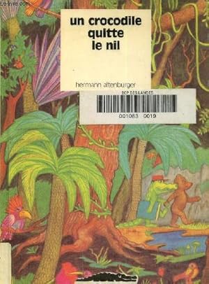 Image du vendeur pour Un crocodile quitte le nil mis en vente par Le-Livre