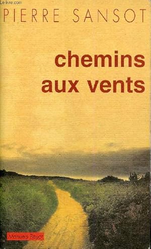 Image du vendeur pour Chemins aux vents (Collection "Manuels Payot") mis en vente par Le-Livre